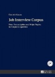 Job Interview Corpus - Data Transcription and Major Topics in Corpus Linguistics