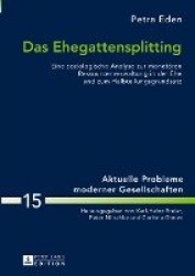 Das Ehegattensplitting - Eine soziologische Analyse zur monetaeren Ressourcenverwaltung in der Ehe und zum Halbteilungsgrundsatz