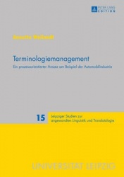 Terminologiemanagement - Ein Prozessorientierter Ansatz Am Beispiel Der Automobilindustrie