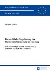 Die Rechtliche Regulierung Der «Menschenfleischsuche» Im Internet - Eine Rechtsvergleichende Untersuchung Zwischen Deutschland U