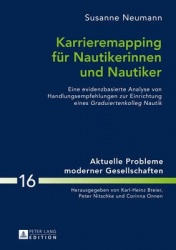 Karrieremapping Fuer Nautikerinnen Und Nautiker - Eine Evidenzbasierte Analyse Von Handlungsempfehlungen Zur Einrichtung Eines G