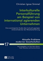 Interkulturelle Personalfuehrung am Beispiel von international agierenden Unternehmen - Eine soziologische Studie ueber kulturel