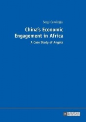 China’s Economic Engagement in Africa - A Case Study of Angola