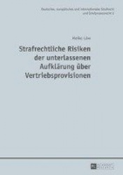 Strafrechtliche Risiken der unterlassenen Aufklaerung ueber Vertriebsprovisionen