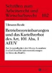 Betriebsvereinbarungen und das Kartellverbot des Art. 101 Abs. 1 AEUV - Zur Anwendbarkeit der Albany-Ausnahme des EuGH auf Betri