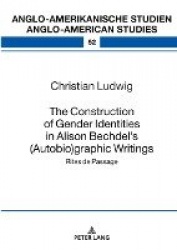 The Construction of Gender Identities in Alison Bechdel’s (Autobio)graphic Writings - Rites de Passage