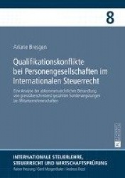 Qualifikationskonflikte bei Personengesellschaften im Internationalen Steuerrecht - Eine Analyse der abkommensrechtlichen Behand