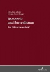 Romantik und Surrealismus - Eine Wahlverwandtschaft?