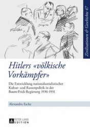 Hitlers voelkische Vorkaempfer - Die Entwicklung nationalsozialistischer Kultur- und Rassenpolitik in der Baum-Frick-Regierung 1