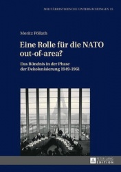 Eine Rolle fuer die NATO out-of-area? - Das Buendnis in der Phase der Dekolonisierung 1949-1961
