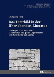 Das Taeterbild in der Ueberlebenden-Literatur - Ein Vergleich der Taeterbilder in der fruehen und spaeten Lagerliteratur von Buc