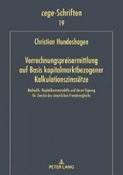 Verrechnungspreisermittlung auf Basis kapitalmarktbezogener Kalkulationszinssaetze - Methodik, Kapitalkostenmodelle und deren Ei