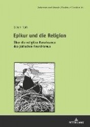 Epikur Und Die Religion - Ueber Die Religioese Renaissance Im Juedischen Anarchismus