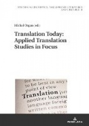 Translation Today: Applied Translation Studies in Focus