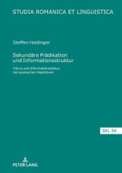 Sekundaere Praedikation Und Informationsstruktur - Fokus Und Informationsstatus Bei Spanischen Depiktiven