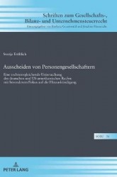 Ausscheiden von Personengesellschaftern - Eine rechtsvergleichende Untersuchung des deutschen und US-amerikanischen Rechts mit b