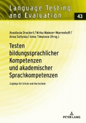 Testen bildungssprachlicher Kompetenzen und akademischer Sprachkompetenzen - Zugaenge fuer Schule und Hochschule