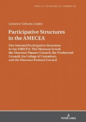 Participative Structures in the AMECEA - Five Selected Participative Structures in the AMECEA: The Diocesan Synod, the Diocesan 