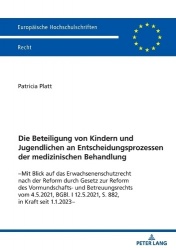 Die Beteiligung von Kindern und Jugendlichen an Entscheidungsprozessen der medizinischen Behandlung - -Mit Blick auf das Erwachs
