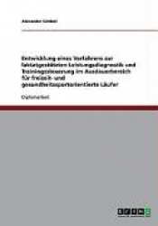 Ein Verfahren zur laktatgestutzten Leistungsdiagnostik fur freizeit- und gesundheitssportorientierte Laufer