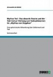 Das Absurde Dasein Und Der Tod. Camus' Stellung Zum Todesph nomen Im 