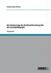 Die Bedeutung Der Resilienzforschung Fur Die Sozialpadagogik