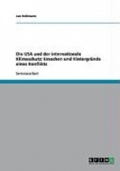 Die USA und der internationale Klimaschutz - Ursachen und Hintergrunde eines Konflikts