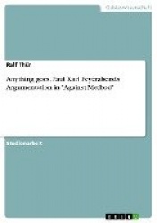 Anything goes, Paul Karl Feyerabends Argumentation in