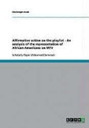 Affirmative action on the playlist - An analysis of the representation of African-Americans on MTV