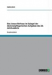 Das Jenaer Rathaus Im Spiegel Der Denkmalpflegerischen Aufgaben Des 20. Jahrhunderts