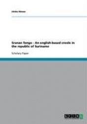 Sranan Tongo  -  An english-based creole in  the republic of Suriname
