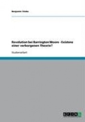 Revolution bei Barrington Moore - Existenz einer verborgenen Theorie?