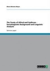 The Treaty of Alfred and Guthrum - Sociolinguistic Background and Linguistic Analysis
