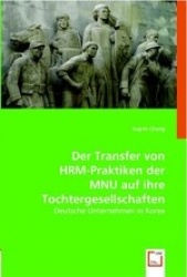 Der Transfer von HRM-Praktiken der MNU auf ihre Tochtergesellschaften