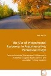 The Use of Interpersonal Resources in Argumentative/Persuasive Essays