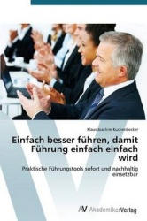 Einfach besser führen, damit Führung einfach einfach wird
