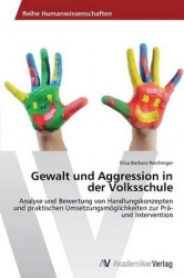 Gewalt und Aggression in der Volksschule