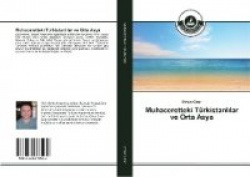 Muhaceretteki Türkistanlılar ve Orta Asya
