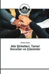 Aile Şirketleri, Temel Sorunlar ve Çözümler