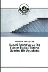 Beşeri Sermaye ve Dış Ticaret İlişkisi - Türkiye Üzerine Bir Uygulama
