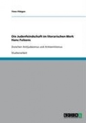 Die Judenfeindschaft Im Literarischen Werk Hans Folzens