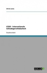 ICSID - Internationale Schiedsgerichtsbarkeit
