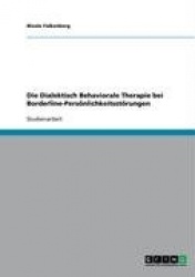Die Dialektisch Behaviorale Therapie bei Borderline-Persönlichkeitsstörungen