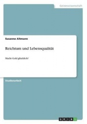 Reichtum und Lebensqualitat - Macht Geld glucklich?