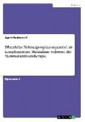 Pflanzliche Nahrungserganzungsmittel ALS Komplementare Manahme Wahrend Der Mammakarzinomtherapie