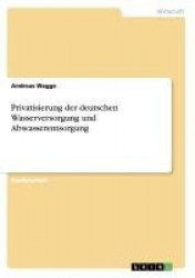 Privatisierung Der Deutschen Wasserversorgung Und Abwasserentsorgung