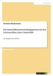 Der Immobilienentwicklungsprozess in den Lebenszyklus einer Immobilie