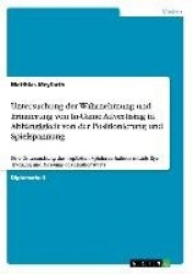 Untersuchung der Wahrnehmung und Erinnerung von In-Game Advertising in Abhangigkeit von der Positionierung und Spielspannung - E