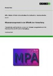 Wissensmanagement in der oeffentlichen Verwaltung - Theoretische und Praktische Analyse des Wissensmanagements und die Potential