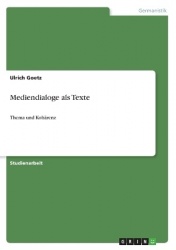 Mediendialoge als Texte
